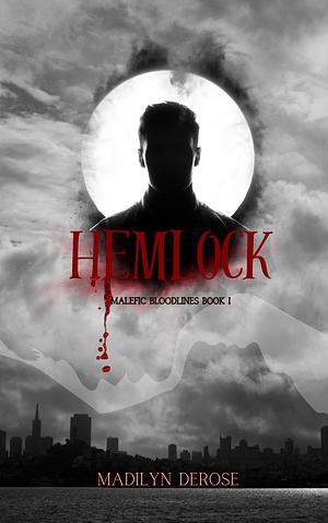 Hemlock by Madilyn DeRose, Madilyn DeRose