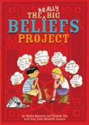 The Really Big Beliefs Project by Meredith Costain, Emma Barnard