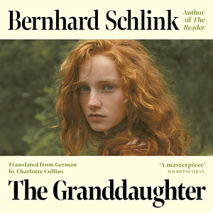 The Granddaughter by Bernhard Schlink