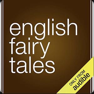 English Fairy Tales by Flora Annie Steel