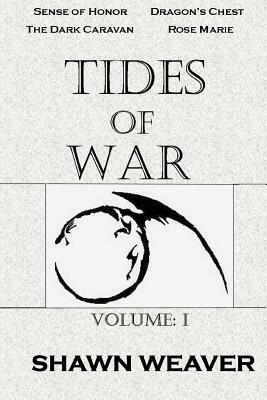 Tides of War Volume One by Shawn Weaver