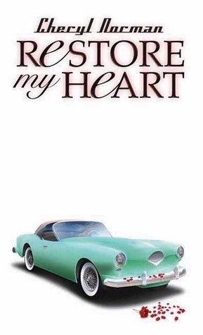 Restore My Heart by Cheryl Norman