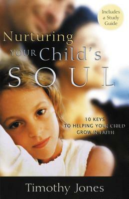 Nurturing a Child's Soul by Timothy Jones