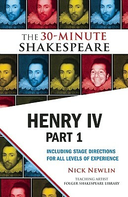 Henry IV, Part 1: The 30-Minute Shakespeare by William Shakespeare