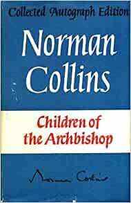 The Children of the Archbishop by Norman Collins