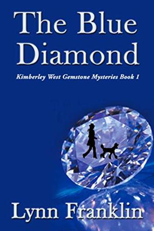 The Blue Diamond: Jeweler's Gemstone Mystery Series #1 by Lynn Franklin