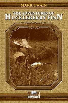 The Adventures of Huckleberry Finn by Mark Twain