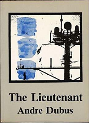 The Lieutenant by Andre Dubus