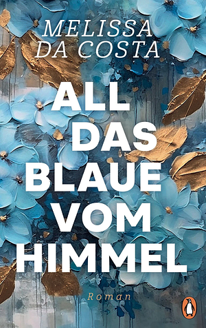 All das Blaue vom Himmel by Mélissa Da Costa
