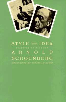 Style and Idea: Selected Writings by Arnold Schoenberg