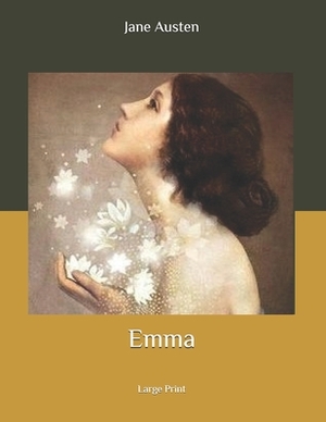 Emma: Large Print by Jane Austen