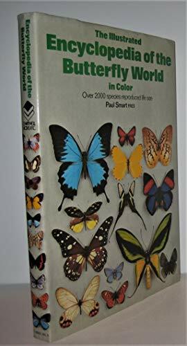 Illustrated Encyclopedia of the Butterfly World by Paul Smart