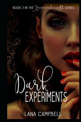 Forever and a Night Dark Experiments by Lana Campbell