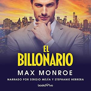 El billonario by Max Monroe