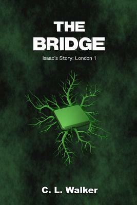 The Bridge by C. L. Walker