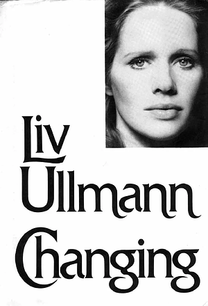 Changing by Liv Ullmann