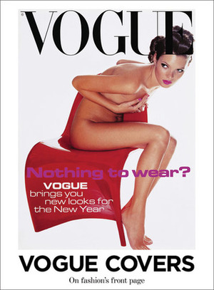 Vogue Covers: On Fashion's Front Page by Robin Muir, Robin Derrick