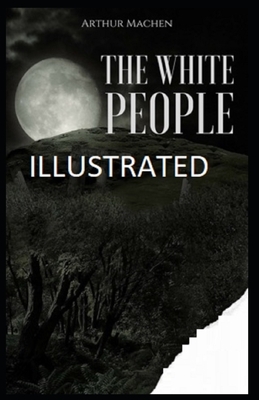 The White People Illustrated by Arthur Machen