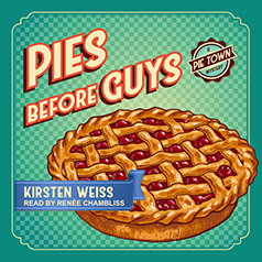 Pies before Guys by Kirsten Weiss
