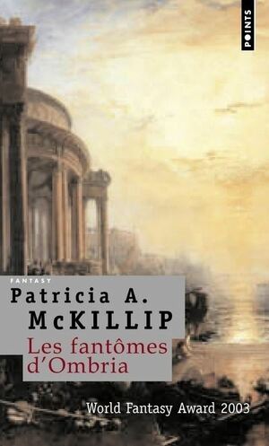 Les fantômes d'Ombria by Patricia A. McKillip