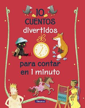 10 cuentos divertidos para contar en 1 minuto by Varios autores