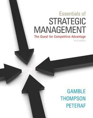 Essentials of Strategic Management with Connect Plus by Arthur Thompson, John Gamble, Margaret Peteraf