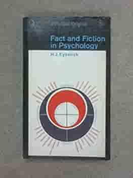 Fact and Fiction in Psychology by Hans Jurgen Eysenck