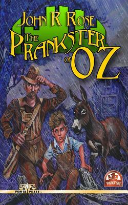 The Prankster of Oz by John R. Rose