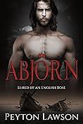 Abjörn: Lured by an English Rose by Peyton Lawson