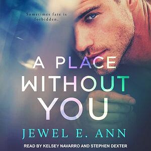 A Place Without You by Jewel E. Ann