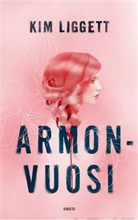 Armonvuosi by Kim Liggett