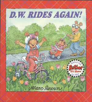 D.W. Rides Again! by Marc Brown