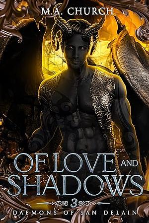 Of Love and Shadows by M.A. Church