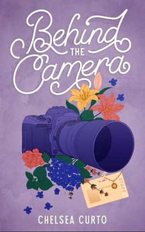 Behind the Camera by Chelsea Curto