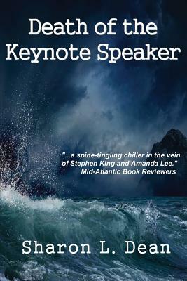 Death of the Keynote Speaker by Sharon L. Dean