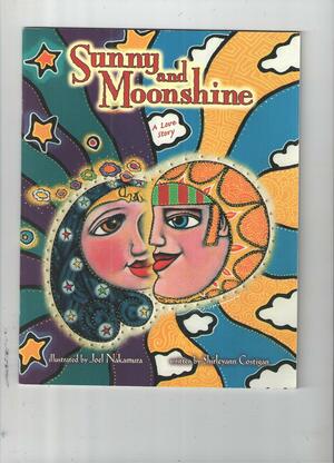 Sunny And Moonshine by Shirleyann Costigan