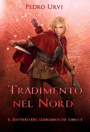 Tradimento nel Nord by Pedro Urvi