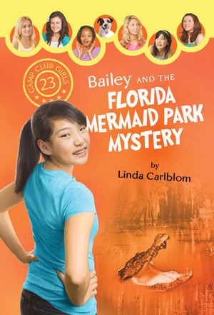 Bailey and the Florida Mermaid Park Mystery by Linda McQuinn Carlblom