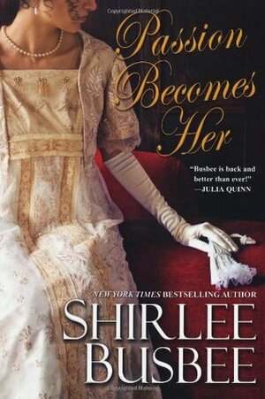 Passion Becomes Her by Shirlee Busbee