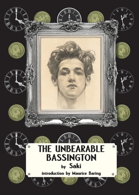 The Unbearable Bassington by Saki, Hector Hugh Munro