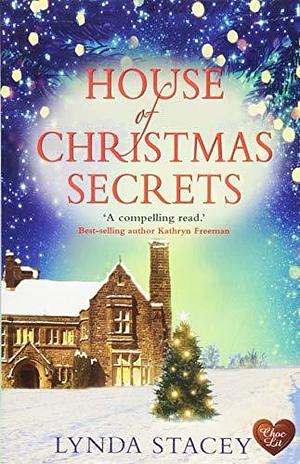 House Of Christmas Secrets by Lynda Stacey, Lynda Stacey