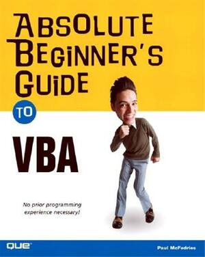 Absolute Beginner's Guide to VBA by Paul McFedries