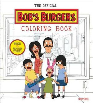 The Official Bob's Burgers Coloring Book by The Creators of Bob's Burgers, Loren Bouchard