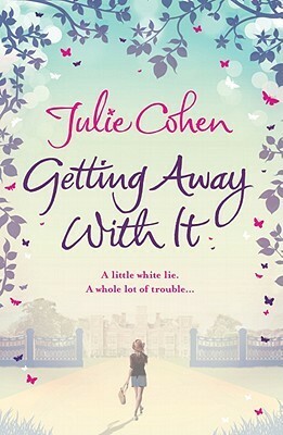 Getting Away with It by Julie Cohen
