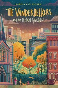 The Vanderbeekers and the Hidden Garden by Karina Yan Glaser