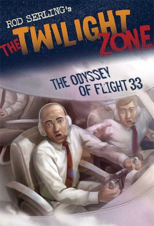 The Twilight Zone: The Odyssey of Flight 33 by Mark Kneece, Robert Grabe