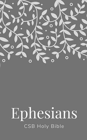 Ephesians (Bible #49), ESV by Paul the Apostle, Paul the Apostle