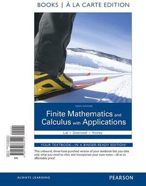 Finite Mathematics and Calculus with Applications Books a la Carte Edition by Raymond Greenwell, Margaret Lial, Nathan Ritchey