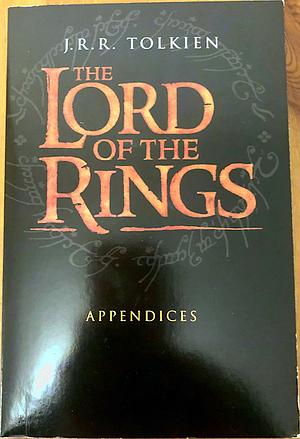 Appendices by J.R.R. Tolkien