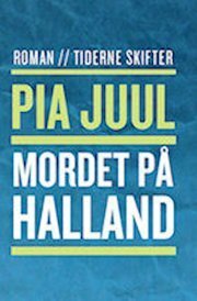 Mordet på Halland by Pia Juul